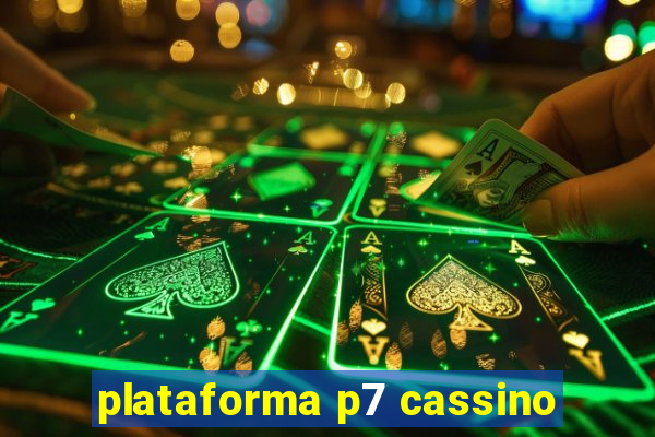 plataforma p7 cassino